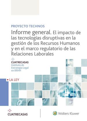 PROYECTO TECHNOS. INFORME GENERAL. EL IMPACTO DE LAS TECNOLOGÍAS DISRUPTIVAS EN