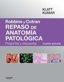 REPASO DE ANATOMIA PATOLOGICA -ROBBINS Y COTRAN-