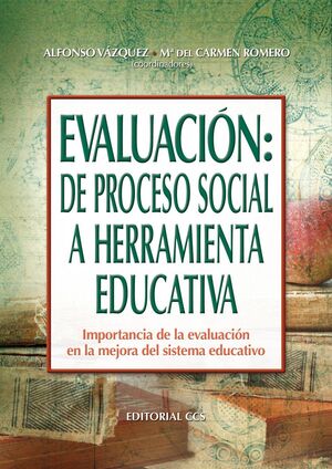 EVALUACIÓN: DE PROCESO SOCIAL A HERRAMIENTA EDUCATIVA