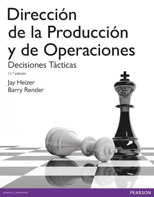 DIRECCIÓN DE LA PRODUCCIÓN Y OPERACIONES : DECISIONES TÁCTICAS