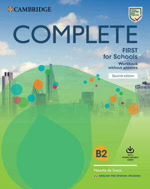 COMPLETE FIRST FOR SCHOOLS FOR SPANISH SPEAKERS SECOND EDITION WORKBOOK WITHOUT