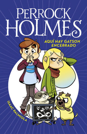 AQUÍ HAY GATSON ENCERRADO (PERROCK HOLMES 5)