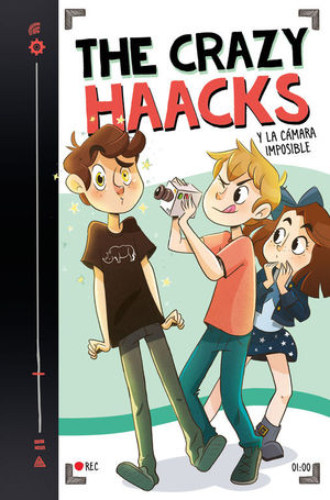 1 THE CRAZY HAACKS Y LA CÁMARA IMPOSIBLE (SERIE THE CRAZY HAACKS 1)