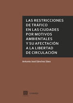 LAS RESTRICCIONES DE TRÁFICO EN LAS CIUDADES POR MOTIVOS AMBIENTALES Y SU AFECTA