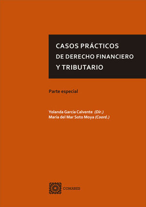 CASOS PRACTICOS DE DERECHO FINANCIERO Y TRIBUTARIO, PARTE ESPECIAL