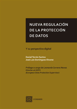 NUEVA REGULACIÓN DE LA PROTECCIÓN DE DATOS Y SU PERSPECTIVA DIGITAL