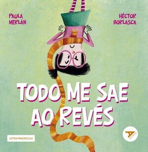 TODO ME SAE AO REVÉS
