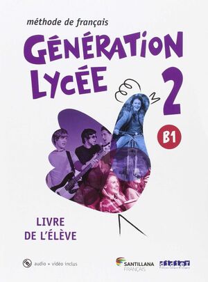 GENERATION LYCEE A2/B1 ELEVE + CD + DVD