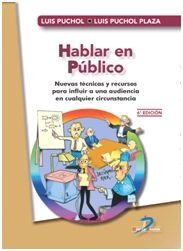 HABLAR EN PÚBLICO. NUEVAS TECNICAS Y RECURSOS PARA INFLUIR A UNA AUDIENCIA EN CUALQUIER CIRCUNSTANCIA