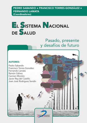 EL SISTEMA NACIONAL DE SALUD PASADO, PRESENTE Y DESAFÍOS DE FUTURO