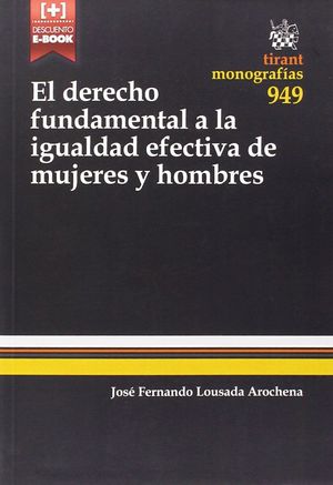 EL DERECHO FUNDAMENTAL A LA IGUALDAD EFECTIVA DE MUJERES Y HOMBRES