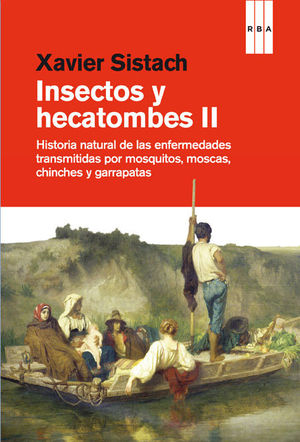 INSECTOS Y HECATOMBES II : HISTORIA NATURAL ENFERMEDADES TRANSMITIDAS