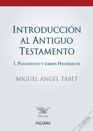 INTRODUCCIÓN AL ANTIGUO TESTAMENTO I PENTATEUCO Y LIBROS HISTÓRICOS