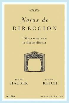 NOTAS DE DIRECCIÓN : 130 LECCIONES DESDE LA SILLA DEL DIRECTOR
