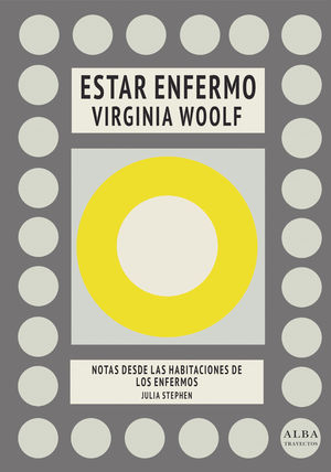 ESTAR ENFERMO. NOTAS DESDE LAS HABITACIONES DE LOS ENFERMOS