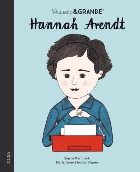 PEQUEÑA Y GRANDE HANNAH ARENDT