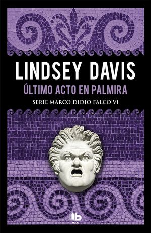 ULTIMO ACTO EN PALMIRA (MARCO DIDIO FALCO 6)