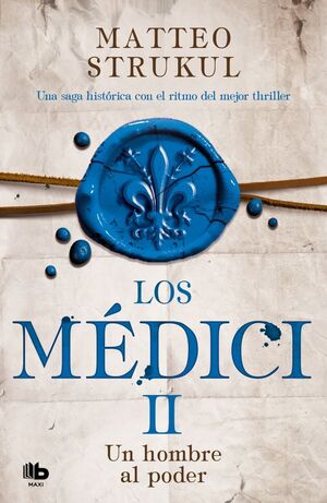 MEDICI II. HOMBRE AL PODER, UN