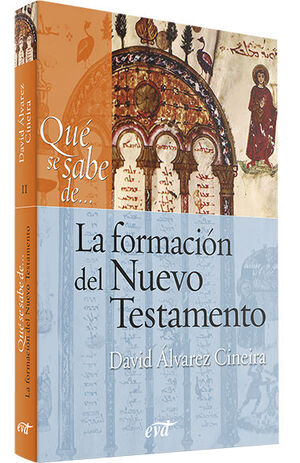 QUÉ SE SABE DE... LA FORMACIÓN DEL NUEVO TESTAMENTO