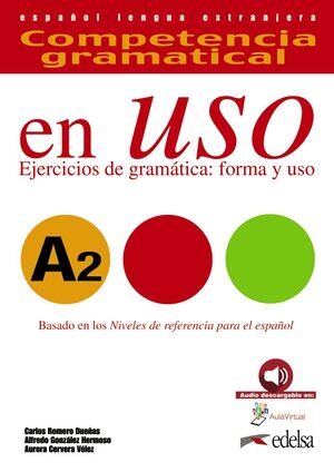 COMPETENCIA GRAMATICAL EN USO A2. EJERCICIOS FORMA Y USO (A2)