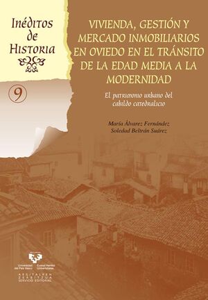 VIVIENDA, GESTIÓN Y MERCADO INMOBILIARIOS EN OVIEDO EN EL TRÁNSITO DE LA EDAD ME
