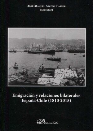 EMIGRACIÓN Y RELACIONES BILATERALES ESPAÑA-CHILE