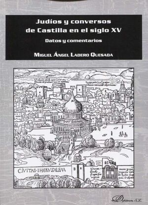 JUDÍOS Y CONVERSOS DE CASTILLA EN EL SIGLO XV