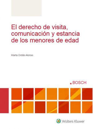 DERECHO DE VISITA, COMUNICACIÓN Y ESTANCIA DE LOS MENORES DE EDAD, EL