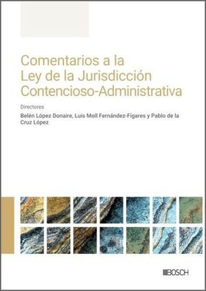 COMENTARIOS A LA LEY DE LA JURIDICCIÓN CONTENCIOSO-ADMINISTRATIVA
