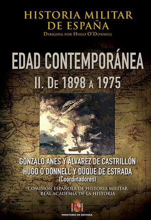 HISTORIA MILITAR DE ESPAÑA. IV. EDAD CONTEMPORÁNEA