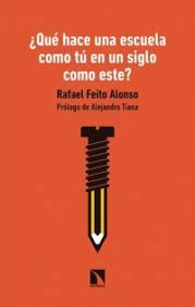 ¿QUÉ HACE UNA ESCUELA COMO TÚ EN UN SIGLO COMO ESTE?