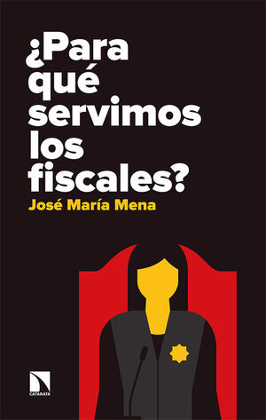 PARA QUE SERVIMOS LOS FISCALES?