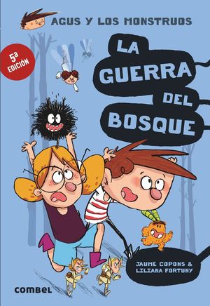 4 LA GUERRA DEL BOSQUE AGUS Y LOS MONSTRUOS