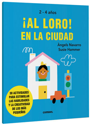 ¡AL LORO! EN LA CIUDAD 2-4 AÑOS