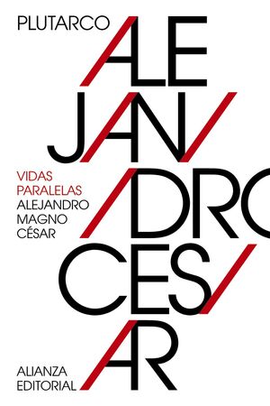 VIDAS PARALELAS: ALEJANDRO MAGNO-CÉSAR