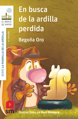 EN BUSCA DE LA ARDILLA PERDIDA (LA PANDILLA DE LA ARDILLA 13)
