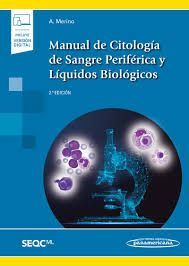 MANUAL DE CITOLOGÍA DE SANGRE PERIFÉRICA Y LÍQUIDOS BIOLÓGICOS (INCLUYE VERSIÓN