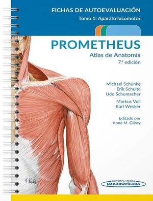 PROMETHEUS.  TOMOS: APARATO LOCOMOTOR, ÓRGANOS INTERNOS, CABEZA Y CUELLO. 7ªEDATLAS DE ANATOMÍA.FICHAS DE AUTOEVALUACIÓN