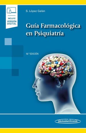 GUÍA FARMACOLÓGICA EN PSIQUIATRÍA (INCLUYE VERSIÓN DIGITAL)