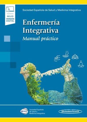 ENFERMERÍA INTEGRATIVA. MANUAL PRÁCTICO.