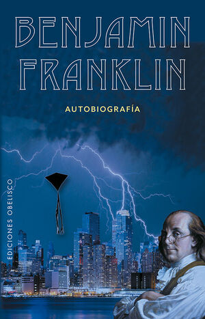 BENJAMIN FRANKLIN. AUTOBIOGRAFIA