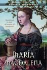 MARIA MAGDALENA. DESCUBRIENDO LA MUJER DEL CORAZON DEL CRISTIANISMO