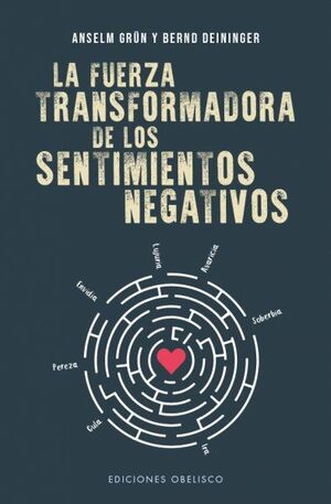 FUERZA TRANSFORMADORA DE LOS SENTIMIENTOS NEGATIVO