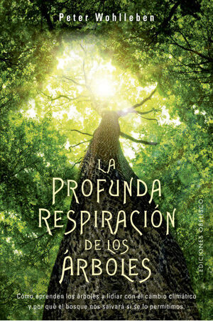 PROFUNDA RESPIRACIÓN DE LOS ÁRBOLES, LA