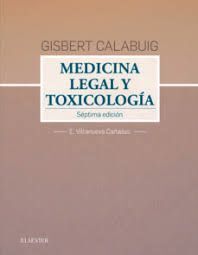 GISBERT CALABUIG. MEDICINA LEGAL Y TOXICOLOGIA  (7ª ED.)