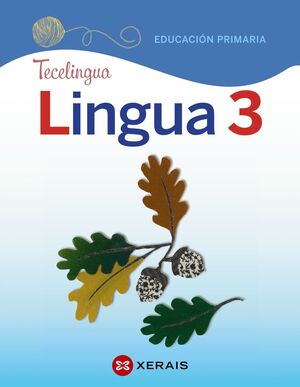 LINGUA 3. EDUCACIÓN PRIMARIA. PROXECTO TECELINGUA