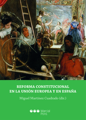 REFORMA CONSTITUCIONAL EN LA UNIÓN EUROPEA Y EN ESPAÑA