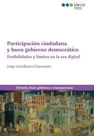 PARTICIPACION CIUDADANA Y BUEN GOBIERNO DEMOCRATICO. POSIBILIDADES Y LIMITES EN