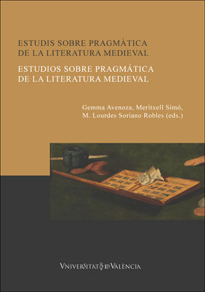 ESTUDIS SOBRE PRAGMÀTICA DE LA LITERATURA MEDIEVAL / ESTUDIOS SOBRE PRAGMÁTICA D