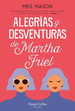 ALEGRIAS Y DESVENTURAS DE MARTHA FRIEL